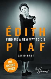 Edith Piaf Find Me a New Way to Die