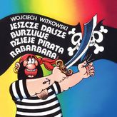 Jeszcze dalsze burzliwe dzieje pirata Rabarbara