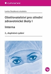 Ošetřovatelství pro střední zdravotnické školy I – Interna - 2. vydání