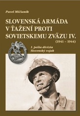 Slovenská armáda v ťažení proti Sovietskemu zväzu IV. (1941 – 1944)