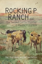  Rocking P Ranch and the Second Cattle Frontier in Western Canada