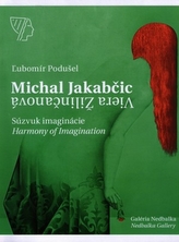 Michal Jakabčic – Viera Žilinčanová, Súzvuk imaginácie / Imagination harmony