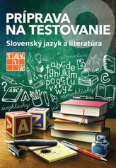 Príprava na testovanie 9 Slovenský jazyk a literatúra