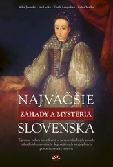 Najväčšie záhady a mystériá  Slovenska