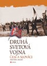 Druhá svetová vojna  Češi a Slováci