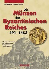 Die Münzen des Byzantinischen Reiches 419 - 1453