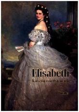 Elisabeth - Kaiserin von Österreich