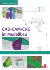 CAD - CAM - CNC im Modellbau
