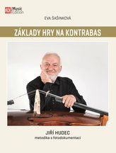 Základy hry na kontrabas: Jiří Hudec - metodika s fotodokumentací