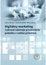 Digitálny marketing - vybrané nástroje prezentácie podniku v onlinepriestore