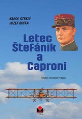 Letec Štefánik a Caproni (2. rozšírené vydanie)