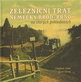 Železniční trať Německý Brod – Brno na starých pohlednicích